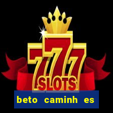 beto caminh es lajeado rs